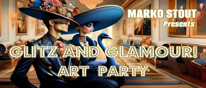 Glitz and Glamour! The Ultimate Art Party with Marko Stout (Exclusive Access)