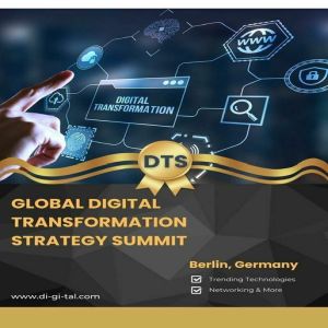 Global Digital Transformation Summit (DTS-2024), 10th-11th October 2024, Berlin, Germany