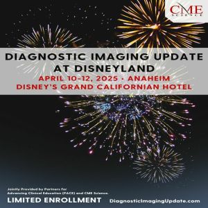 Diagnostic Imaging Update at Disneyland