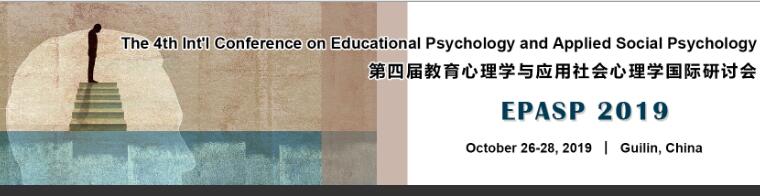 The 4th Int'l Conference on Educational Psychology and Applied Social Psychology (EPASP 2019)
