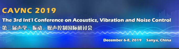 The 3rd Int'l Conference on Acoustics, Vibration and Noise Control (CAVNC 2019)