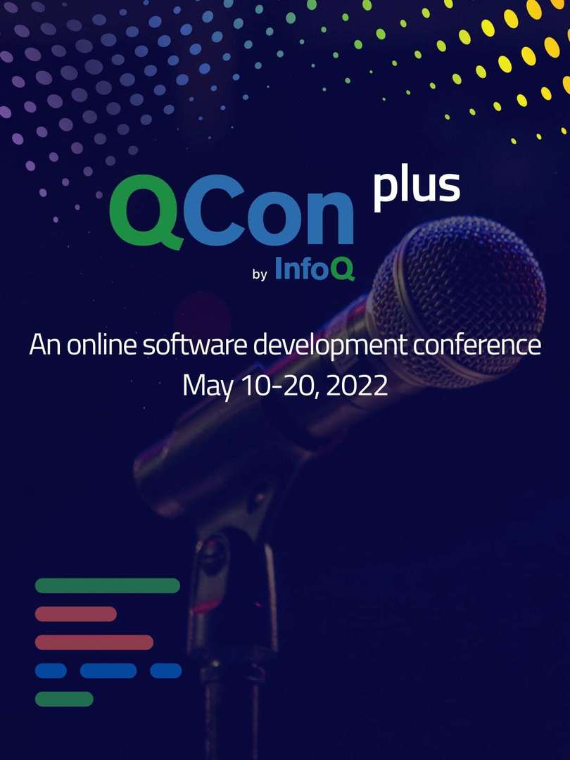 QCon Plus, Online Software Conference, May 10-20 2022