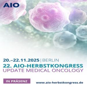 22. AIO Herbstkongress 2025 - Update Medical Oncology, 20.–22.11.2025, Berlin