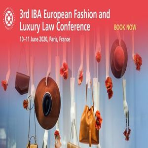 3rd IBA European Fashion and Luxury Law Conference
