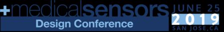 Medical Sensors Design Conference, San Jose, June 2019