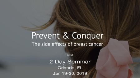 Prevent and Conquer The side effects of breast cancer, Orlando 2019