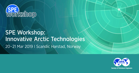 SPE Workshop: Innovative Arctic Technologies | 2019 | Harstad, Norway