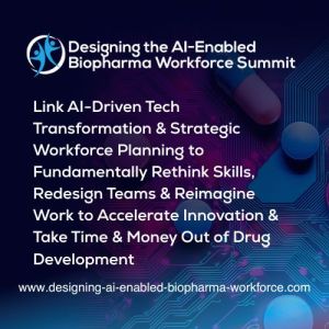 Designing the AI-Enabled Biopharma Workforce Summit 2025