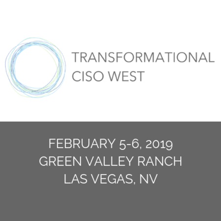 Transformational CISO West Assembly in Las Vegas - February 2019