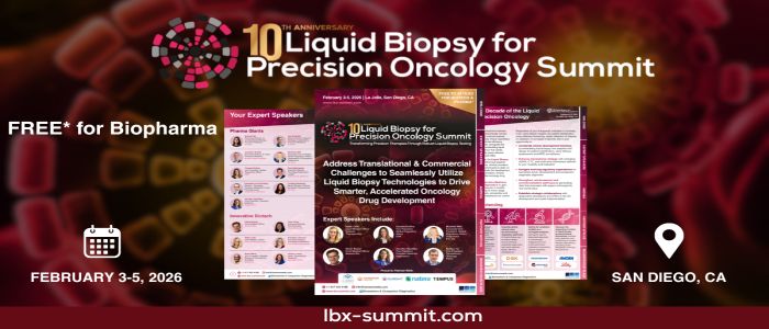 10th Liquid Biopsy for Precision Oncology Summit | February 3-5, 2026 | Free* for Biopharma