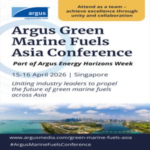 Argus Green Marine Fuels Asia Conference - 15-16 April 2026. Singapore