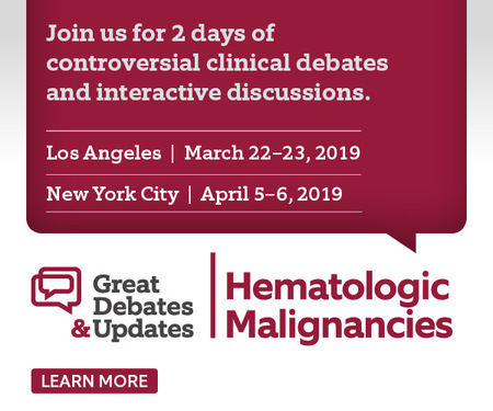 Great Debates and Updates in Hematologic Malignancies, LA 2019