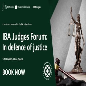IBA Judges Forum: In defence of justice