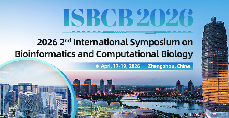 2026 2nd International Symposium on Bioinformatics and Computational Biology (ISBCB 2026)