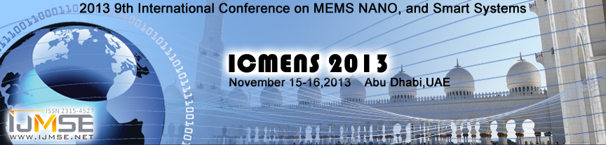 9th Int. Conf. on MEMS NANO, and Smart Systems
