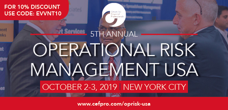 CeFPro 5th Annual Operational Risk Management - October 2-3, 2019 | NYC