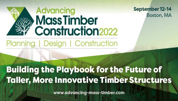 Advancing Mass Timber Construction 2022 | September 12-14 | Boston MA