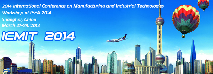 Int. Conf. on Manufacturing and Industrial Technologies