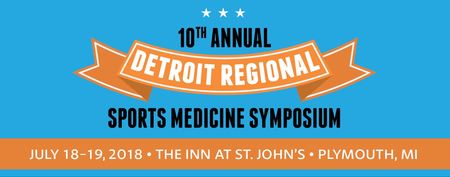 10th Annual Detroit Regional Sports Medicine Symposium