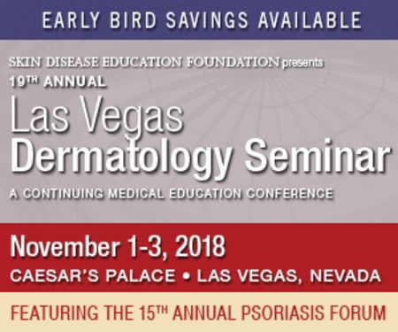 19th Annual Las Vegas Dermatology Seminar and 15th Psoriasis Forum