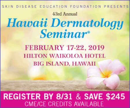 Skin Disease Education Foundation 43nd Annual Hawaii Dermatology Seminar