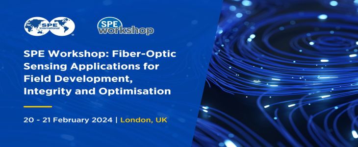 SPE Workshop: Fiber-Optic Sensing Applications for Field Development, Integrity and Optimisation