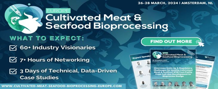 Cultivated Meats and Seafood Bioprocessing Europe