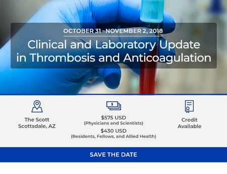 Clinical and Laboratory Update in Thrombosis and Anticoagulation Conference