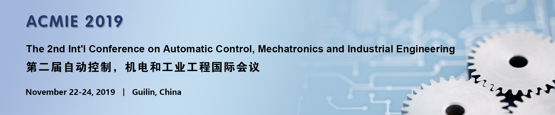 The 2nd Int'l Conference on Automatic Control, Mechatronics and Industrial Engineering (ACMIE 2019)