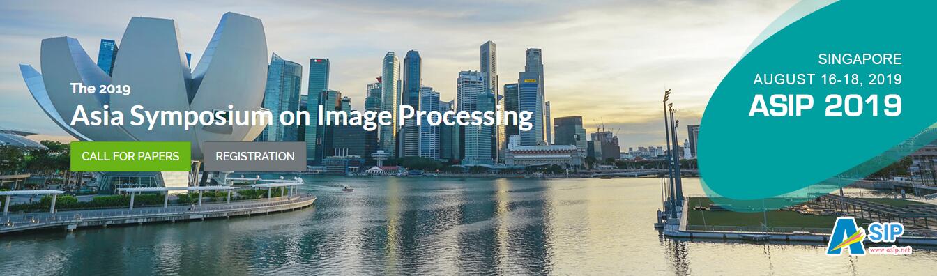 2019 Asia Symposium on Image Processing ASIP in Singapore