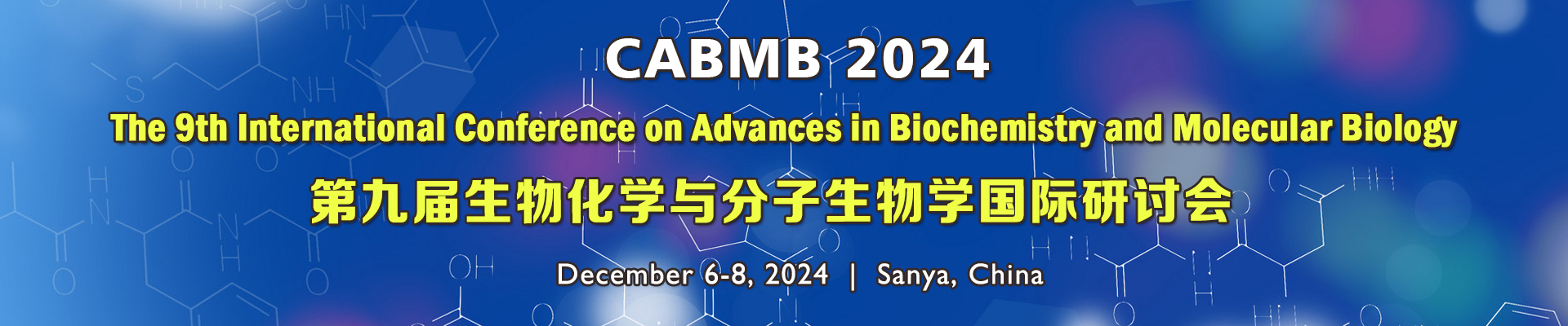 The 9th Int'l Conference on Advances in Biochemistry and Molecular Biology(CABMB 2024)