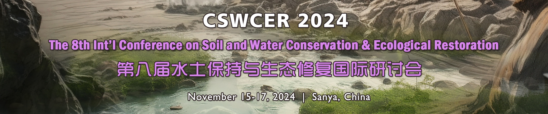 The 8th Int’l Conference on Soil and Water Conservation & Ecological Restoration (CSWCER 2024)