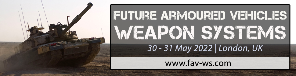 SMi’ 6th Annual Future Armoured Vehicles Weapon Systems Conference 