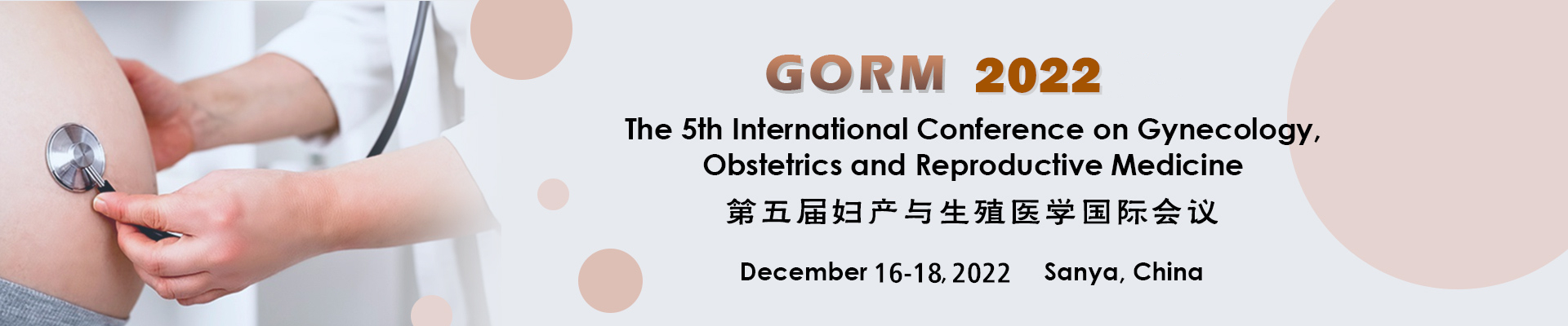 The 5th Int'l Conference on Gynecology, Obstetrics and Reproductive Medicine (GORM 2022)