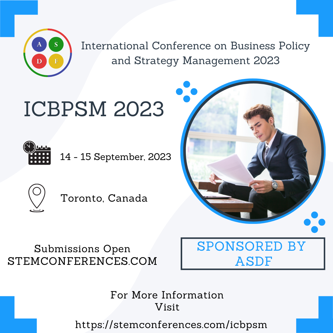 International Conference on Business Policy and Strategy Management 2023