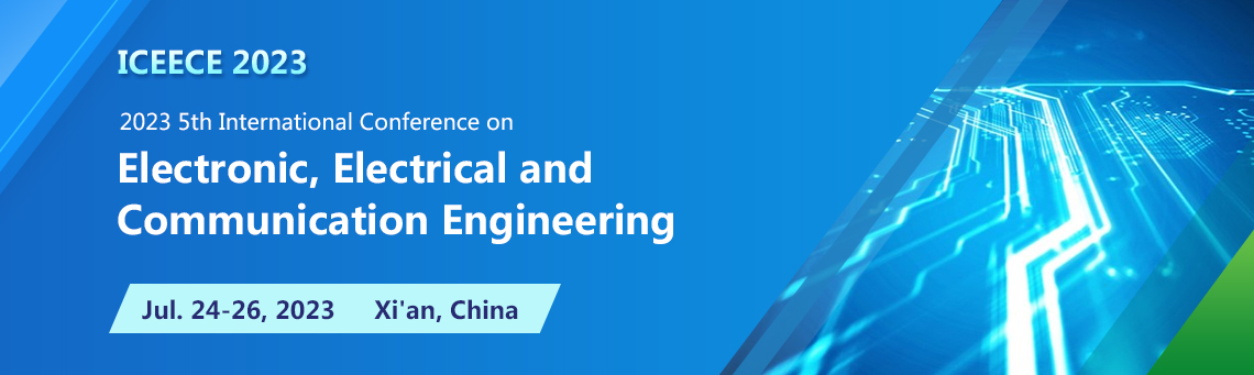 2023 5th International Conference on Electronic, Electrical and Communication Engineering