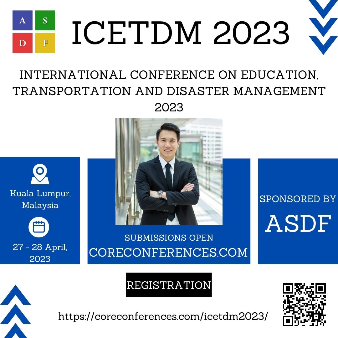 International Conference on Education, Transportation and Disaster Management 2023
