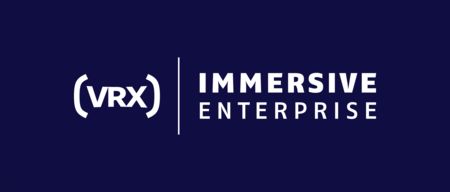 VRX: Immersive Enterprise - Virtual And Augmented Reality Business ConfEx