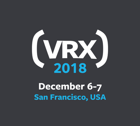 VRX 2018: Immersive Tech, Virtual And Augmented Reality B2B Conference And Expo