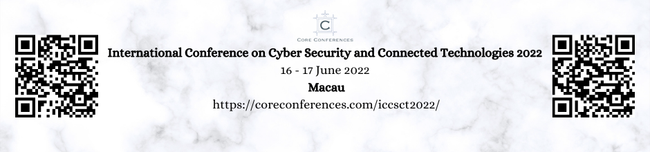 International Conference on Cyber Security and Connected Technologies 2022