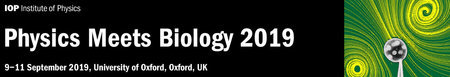Physics meets Biology, September 2019, Oxford, UK