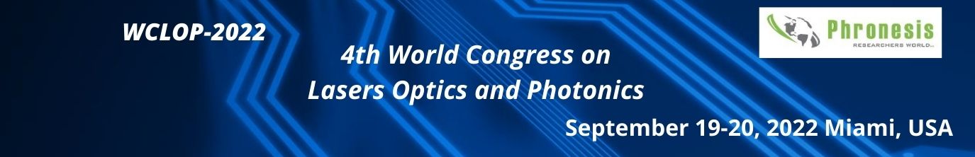 4th World Congress on Lasers Optics and Photonics (WCLOP-2022)