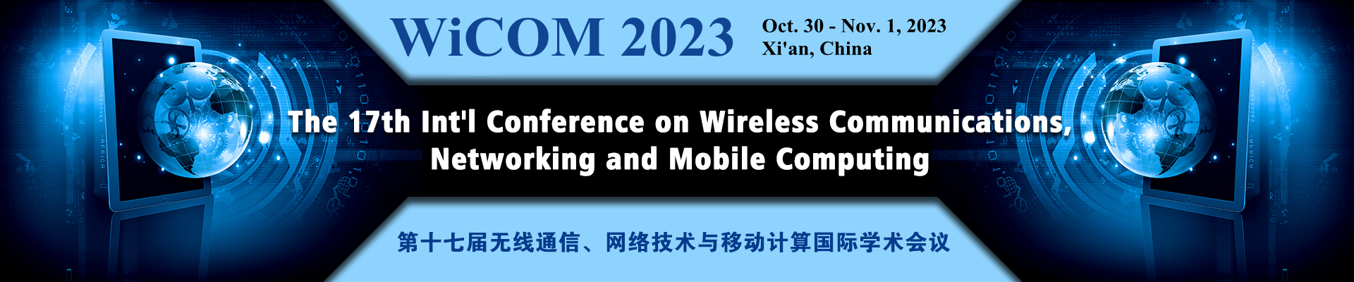 The 17th Int'l Conference on Wireless Communications, Networking and Mobile Computing (WiCOM 2023)