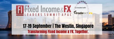 Fixed Income and FX Leaders Summit APAC Conference in Singapore - Sept 2019
