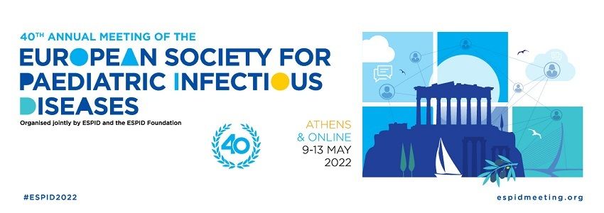 ESPID 2022: 40th Annual Meeting of the European Society for Paediatric Infectious Diseases