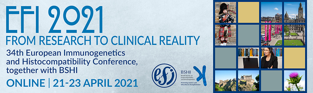 EFI 2021: The 34th European Immunogentics and Histocompatibility Conference together with BSHI