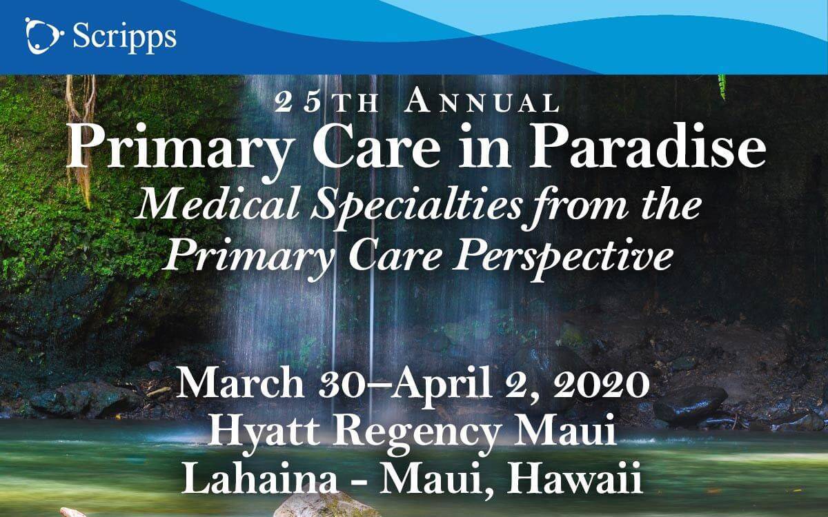 Primary Care in Paradise CME Conference Maui, Hawaii