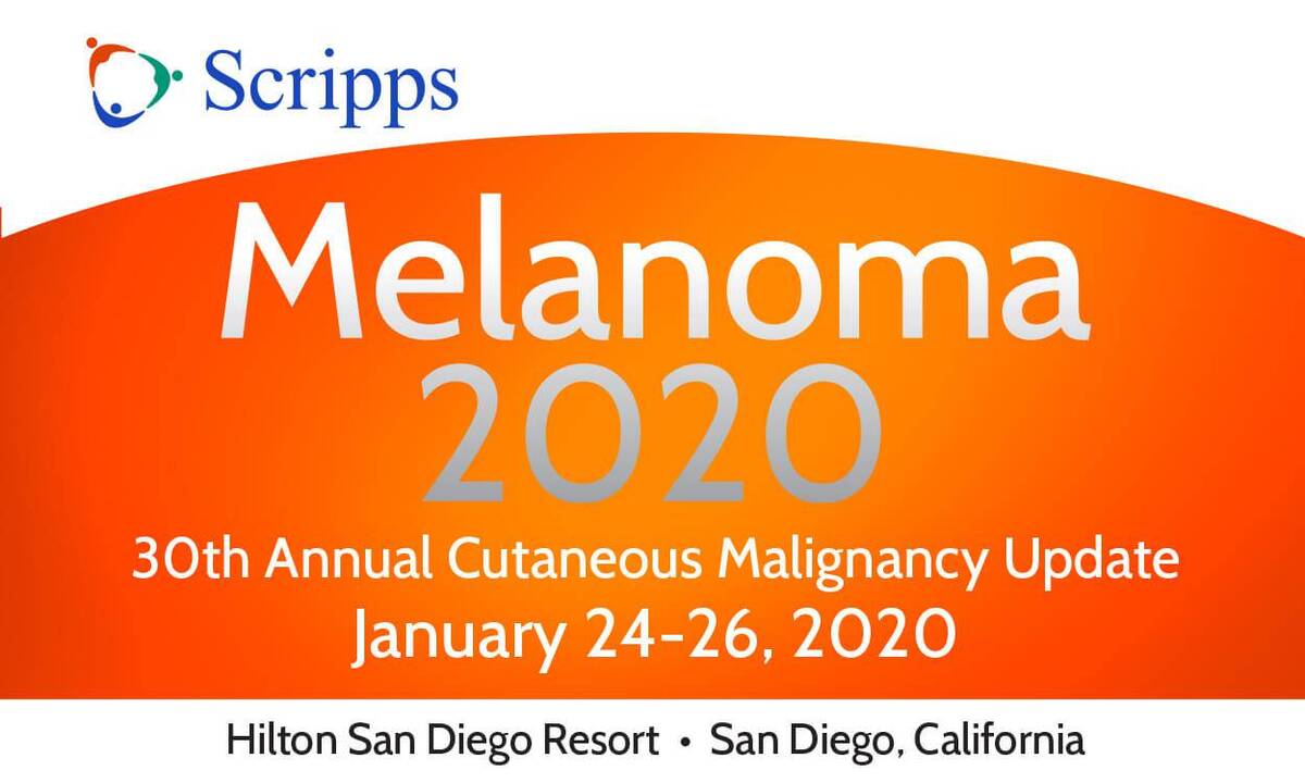 Melanoma 2020: 30th Annual Cutaneous Malignancy CME Conference San Diego