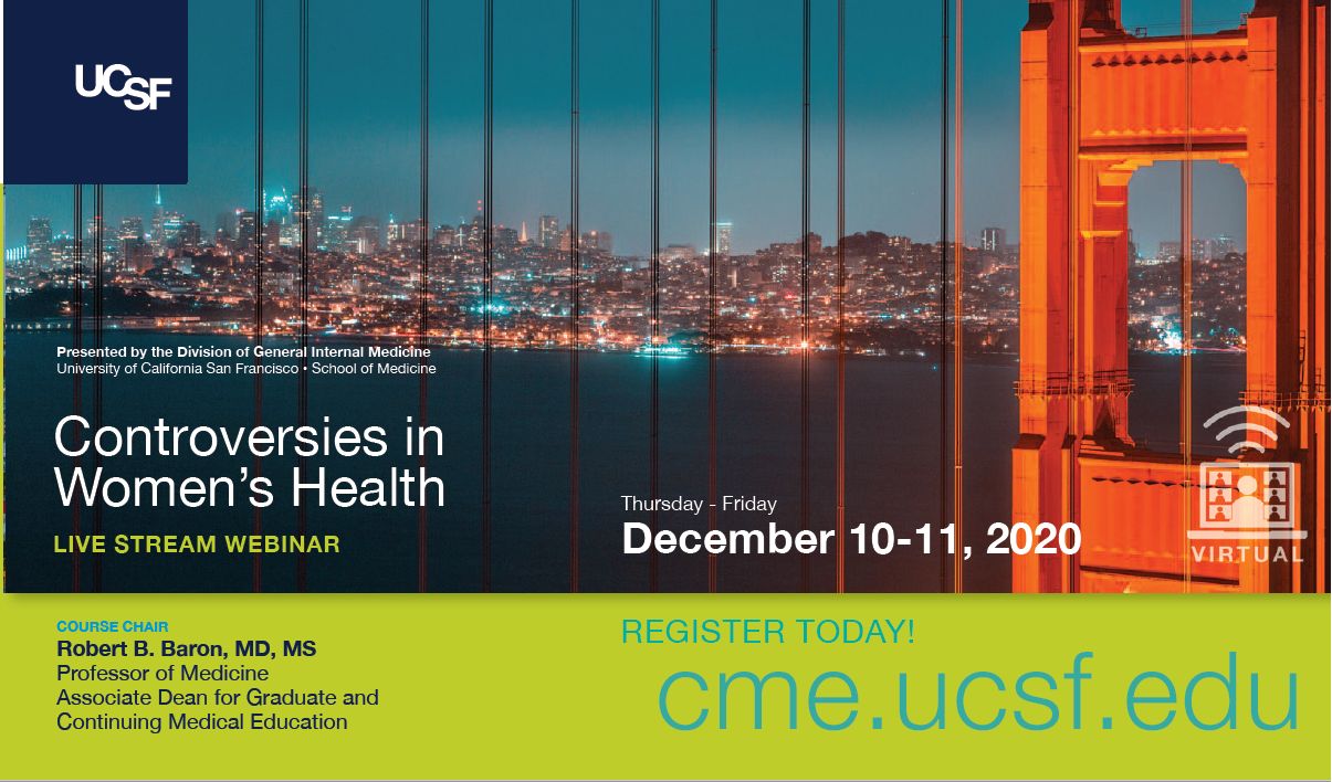 UCSF Controversies in Women's Health 2020 *Live Stream CME Conference*