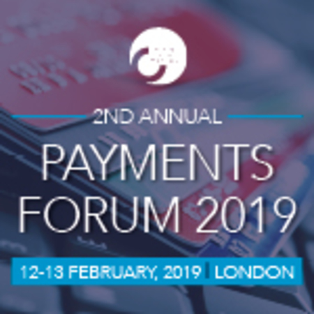 2nd Annual Payments Forum 2019, 12-13 February, London